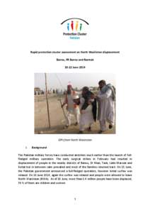 Rapid protection cluster assessment on North Waziristan displacement Bannu, FR Bannu and Razmak[removed]June 2014 IDPs from North Waziristan I.