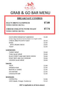 GRAB & GO BAR MENU BREAKFAST COMBOS EGG’N DRIVE SANDWICH $7.08