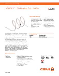 www.osram-americas.com/lightify  LIGHTIFY™ LED Flexible Strip RGBW Key Features & Benefits —— Home automation smart lighting