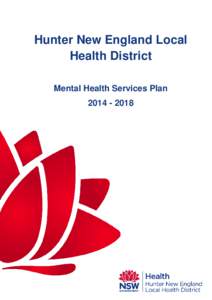 Hunter New England Local Health District Mental Health Services Plan[removed]  Hunter New England Local Health District