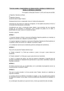 TRATADO SOBRE A TRANSFERNCIA DE PRESOS ENTRE A REPBLICA FEDERATIVA DO BRASIL E A REPBLICA ARGENTINA