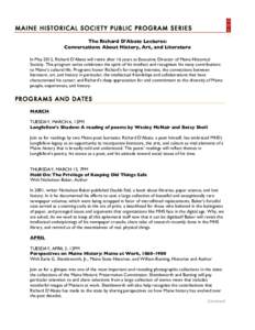 MAINE HISTORICAL SOCIETY PUBLIC PROGRAM SERIES The Richard D’Abate Lectures: Conversations About History, Art, and Literature In May 2012, Richard D’Abate will retire after 16 years as Executive Director of Maine His