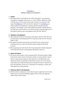  GENERAL TERMS OF CONDITIONS 1. Purpose 1.1 This General Terms and Conditions (the “GTC”) shall apply to any agreements concluded by and between transcosmos inc, Shibuya, Shibuya-ku, Tokyo 150