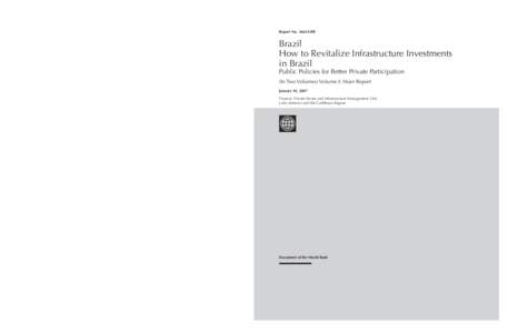 Report NoBR  Brazil How to Revitalize Infrastructure Investments in Brazil Public Policies for Better Private Participation