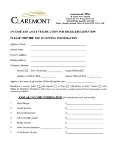 Assessment Office  58 Opera House Square  Claremont, New Hampshire 03743  (603) 542­7004  fax (603) 542­7014  Hours: Monday through Friday, 8:30 to 12:30; 1:30 to 5:00 