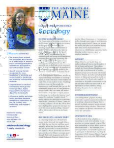 COLLEGE OF LIBERAL ARTS AND SCIENCES  Sociology WHY STUDY SOCIOLOGY AT UMAINE?  UMaine’s ADVANTAGE