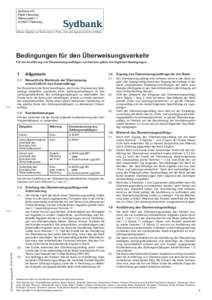Sydbank A/S Filiale Flensburg Rathausplatz 11 DFlensburg Nähere Angaben zur Bank sind im „Preis- und Leistungsverzeichnis“ enthalten.