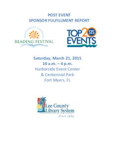 POST EVENT SPONSOR FULFILLMENT REPORT Saturday, March 21, a.m. – 4 p.m. Harborside Event Center