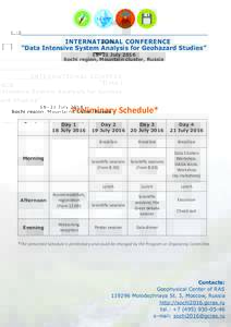 INTERNATIONAL CONFERENCE “Data Intensive System Analysis for Geohazard Studies” 18–21 July 2016 Sochi region, Mountain cluster, Russia  Preliminary Schedule*