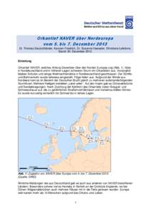 Orkantief XAVER über Nordeuropa vom 5. bis 7. Dezember 2013 Dr. Thomas Deutschländer, Karsten Friedrich, Dr. Susanne Haeseler, Christiana Lefebvre;