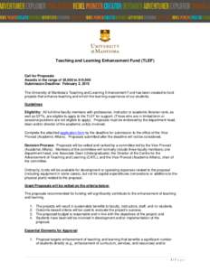 Teaching and Learning Enhancement Fund (TLEF)  Call for Proposals Awards in the range of $5,000 to $15,000 Submission Deadline: February 2, 2015 The University of Manitoba’s Teaching and Learning Enhancement Fund has b