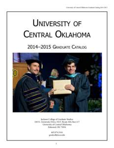 University of Central Oklahoma Graduate Catalog[removed]University of Central Oklahoma 2014–2015 Graduate Catalog