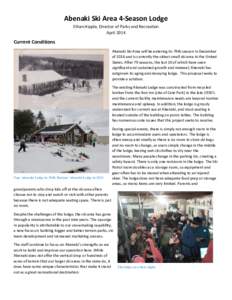 Abenaki Ski Area 4-Season Lodge Ethan Hipple, Director of Parks and Recreation April 2014 Current Conditions Abenaki Ski Area will be entering its 79th season in December