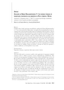 Artigos Aplicação da Norma Regulamentadora nº 17 em serviços privados de reabilitação fisioterápica dos municípios do Rio de Janeiro e Niterói Application of Regulatory Norm 17 (NR17) in private physiotherapy re