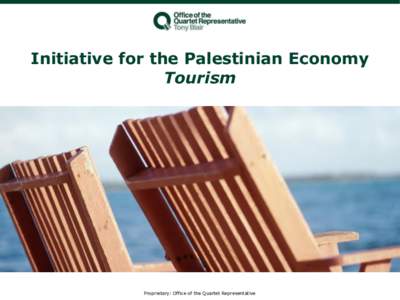 Initiative for the Palestinian Economy Tourism Proprietary: Office of the Quartet Representative  Disclaimer