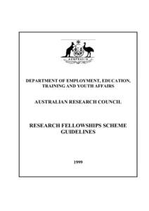 DEPARTMENT OF EMPLOYMENT, EDUCATION, TRAINING AND YOUTH AFFAIRS AUSTRALIAN RESEARCH COUNCIL  RESEARCH FELLOWSHIPS SCHEME