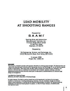 LEAD MOBILITY AT SHOOTING RANGES Prepared for: Sporting Arms and Ammunition Manufacturers’ Institute, Inc.