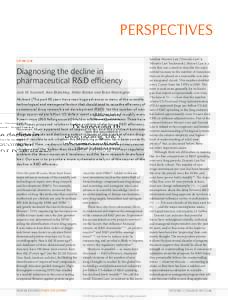 PERSPECTIVES OPINION Diagnosing the decline in pharmaceutical R&D efficiency Jack W. Scannell, Alex Blanckley, Helen Boldon and Brian Warrington