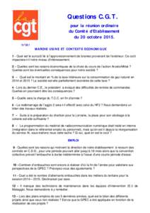 Questions C.G.T. pour la réunion ordinaire du Comité d’Etablissement du 20 octobreN°081 MARCHE USINE ET CONTEXTE ECONOMIQUE