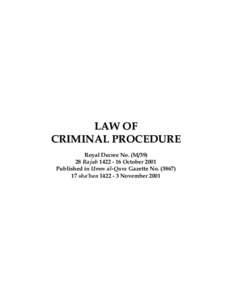 L A W OF CRIMINAL PROCEDURE Royal Decree No. (MRajabOctober 2001 Published in Umm al-Qura Gazette Nosha’banNovember 2001