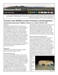 Resource Brief  Sky Island Restoration Cooperative Fiscal Year 2014 The Sky Island Restoration Cooperative (SIRC) is a coalition of restoration practitioners, scientists, and