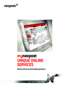 myneopost UNIQUE ONLINE SERVICES Monitor, track and control postal expenditure.  myneopost