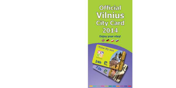 2014 Enjoy your stay! Vilnius Tourist Information Centre Vilnius Tourist Information Centre (VTIC) offers excellent advice on interesting leisure activities in Vilnius! Upon visiting centres you will find information on