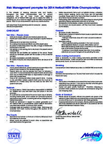 Risk Management prompter for 2014 Netball NSW State Championships In the interests of keeping everyone safe and healthy throughout the State Championships