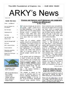 T h e AR K F o u n d a t i o n o f D a yt o n , I n c . - O U R 2 0 t h Y E AR !  ARKY’s News Volume 20, #2