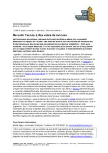 Communiqué de presse Berne, le 12 août 2014 La CPE-E adopte un postulat en réponse à « Droit sans frontières » Garantir l’accès à des voies de recours La Commission de politique extérieure du Conseil des Etat