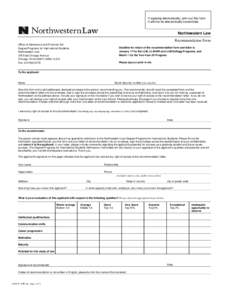 If applying electronically, print out this form. It will not be electronically transmitted. Northwestern Law Recommendation Form Office of Admissions and Financial Aid