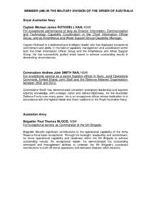 MEMBER (AM) IN THE MILITARY DIVISION OF THE ORDER OF AUSTRALIA Royal Australian Navy Captain Michael James ROTHWELL RAN, NSW For exceptional performance of duty as Director Information, Communication and Technology Capab