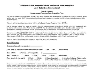 Sexual Assault Response Team Evaluation Form Template Just Detention International [AGENCY NAME] Sexual Assault Response Team Evaluation Form The Sexual Assault Response Team, or SART, is a group of people who work toget
