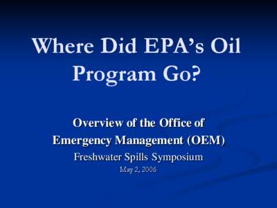 Where Did EPA’s Oil Program Go?