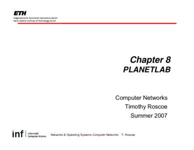 Computer network / Digital media / Operating system / Overlay network / Distributed computing / Internet / Computer architecture / PlanetLab / Software testing / Technology