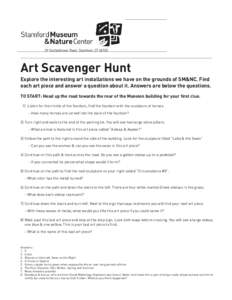 39 Scofieldtown Road, Stamford, CTArt Scavenger Hunt Explore the interesting art installations we have on the grounds of SM&NC. Find each art piece and answer a question about it. Answers are below the questions.