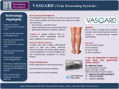 VASGARD (Vein Screening System) Technology Highlights • Unique non-invasive continuous venous pressure sensor
