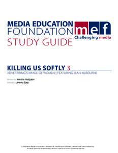 MEDIA EDUCATION  FOUNDATION STUDY GUIDE  Challenging media