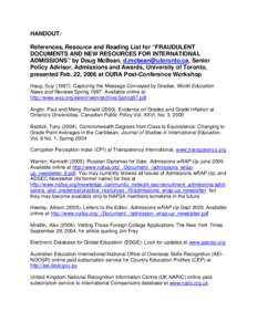 HANDOUT: References, Resource and Reading List for “FRAUDULENT DOCUMENTS AND NEW RESOURCES FOR INTERNATIONAL ADMISSIONS” by Doug McBean, [removed], Senior Policy Advisor, Admissions and Awards, University 