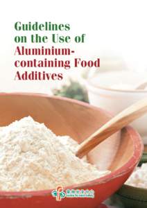 Guidelines on the Use of Aluminiumcontaining Food Additives  Purpose