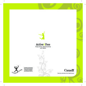 Active&Free  Young women, physical activity and tobacco  Financial contribution from Health Canada