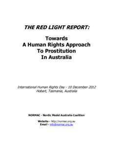 Entertainment / Criminology / Freedom of expression / Laws regarding prostitution / Prostitution in Australia / Melissa Farley / Sex worker / Coalition Against Trafficking in Women / Feminist views on prostitution / Sex industry / Prostitution / Human sexuality