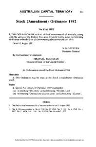 Stock (Amendment) Ordinance 1982 N o[removed]of 1982 I, T H E G O V E R N O R - G E N E R A L of the Commonwealth of Australia, acting with the advice of the Federal Executive Council, hereby make the following Ordinance u