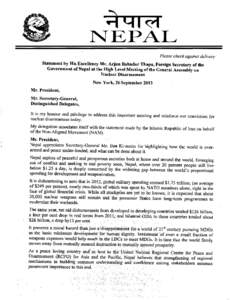NEPAL Please check against delivery Statement by His Excellency Mr. Arjun Bahadur Thapa, Foreign Secretary of the Government of Nepal at the High Level Meeting of the General Assembly on .