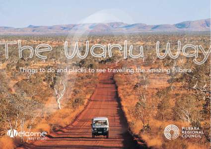 The Warlu Way Things to do and places to see travelling the amazing Pilbara. Which Way to go? WARLU WAY COASTAL