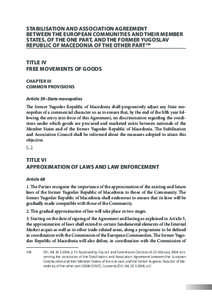 Stabilisation and Association Agreement between the European Communities and their Member States, of the one part, and the former Yugoslav Republic of Macedonia of the other part104 TITLE IV Free movements of goods