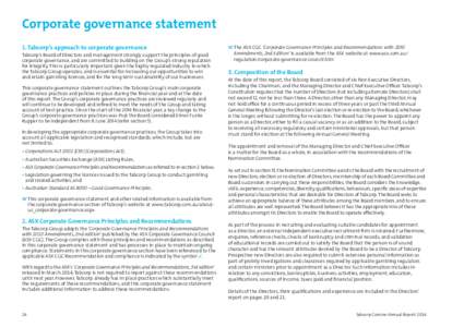 Corporate governance statement 1. Tabcorp’s approach to corporate governance Tabcorp’s Board of Directors and management strongly support the principles of good corporate governance, and are committed to building on 