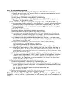 [removed]Curriculum requirements. (a) The faculty in each advanced nursing education program shall fulfill these requirements: (1) Identify the competencies of the graduate for each role of advanced nursing practice fo