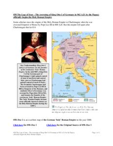 #58 The Legs of Iron – The crowning of King Otto I of Germany in 962 A.D. by the Papacy officially begins the Holy Roman Empire Some scholars trace the origins of the Holy Roman Empire to Charlemagne when he was crowne