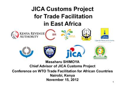 JICA Customs Project for Trade Facilitation in East Africa BR  Masaharu SHIMOYA